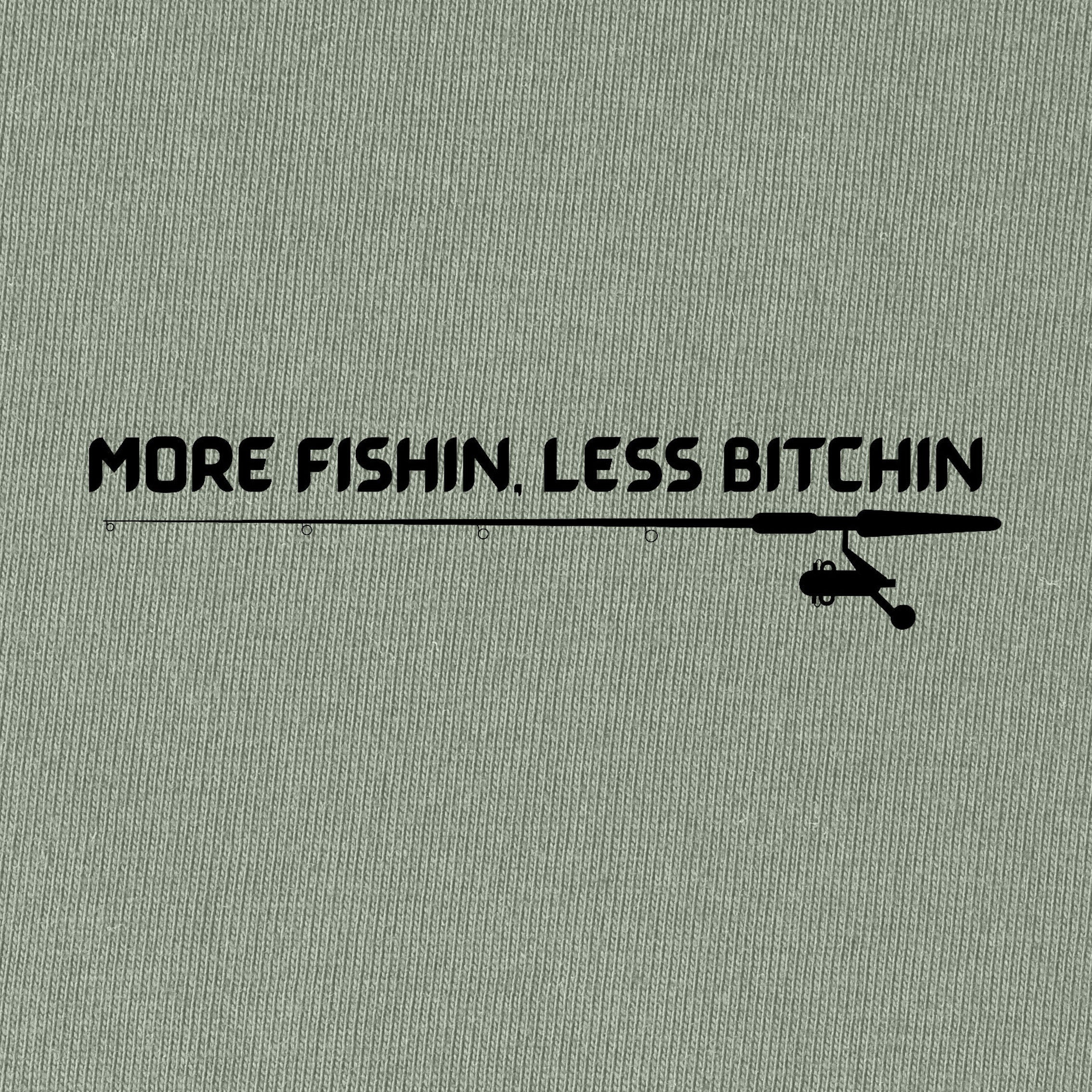 More Fishing Less Bitching T-Shirt for Women
