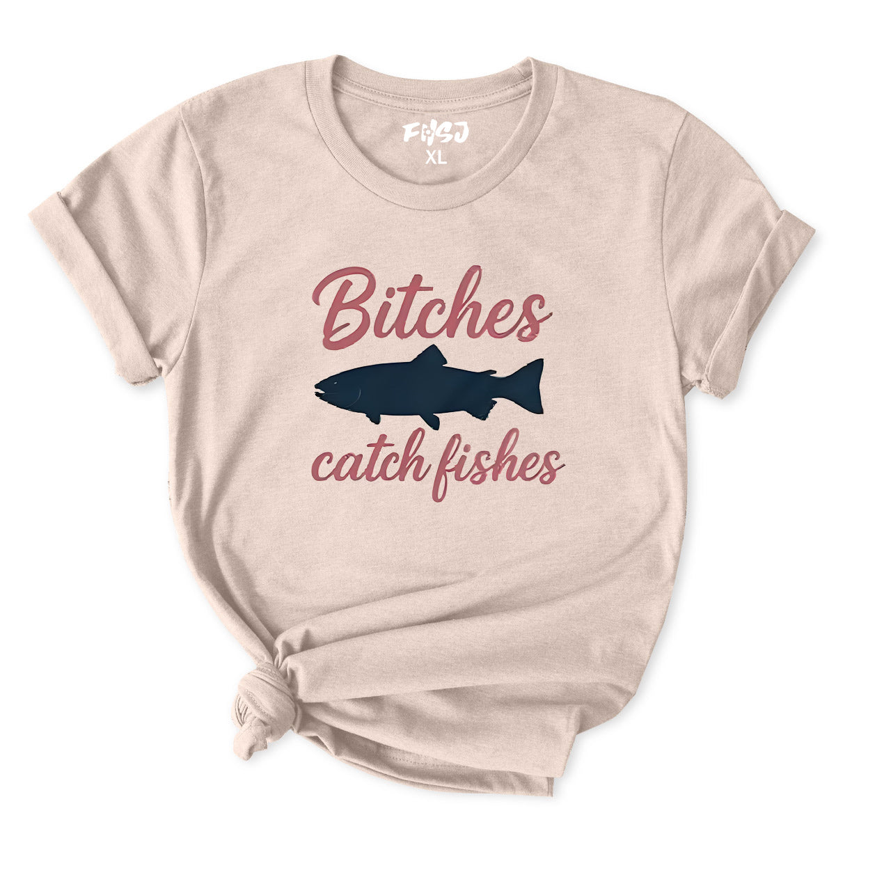 Bitches Catch Fishes T-Shirt for Women