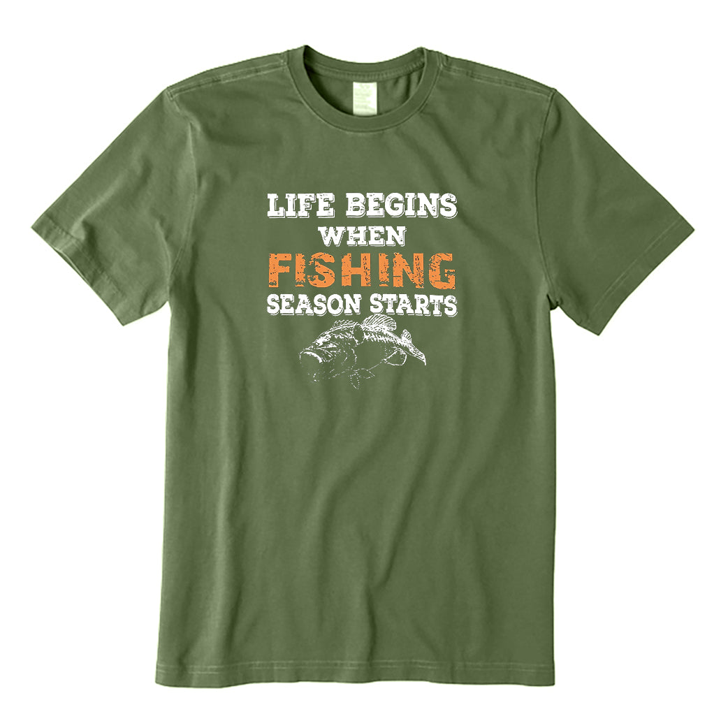LIFE BEGINS WHEN FISHING SEASON STARTS T-Shirt