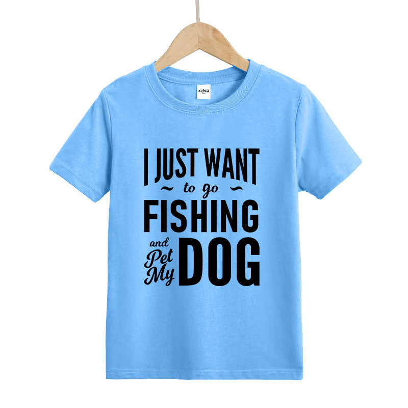 I Just Want to Go Fishing and Pet My Dog Kids T-Shirt