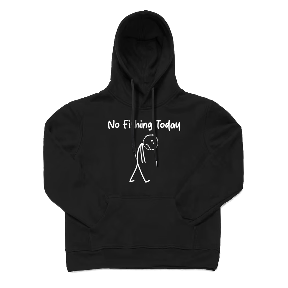 No Fishing Today Hoodie