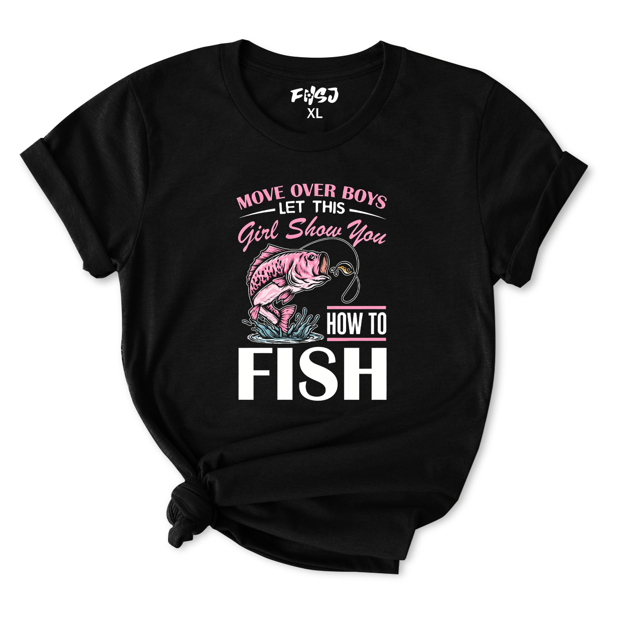 Move Over Boys Let This Girl Show You How To Fish T-Shirt for Women