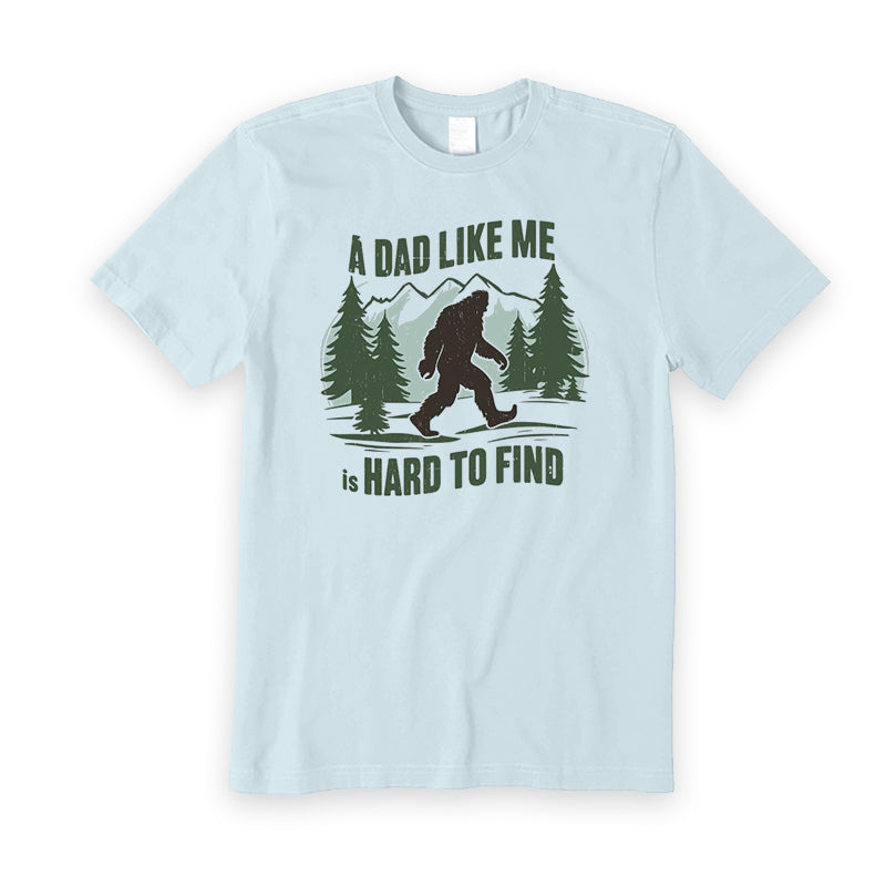 A Dad Like Me Is Hard To Find T-Shirt
