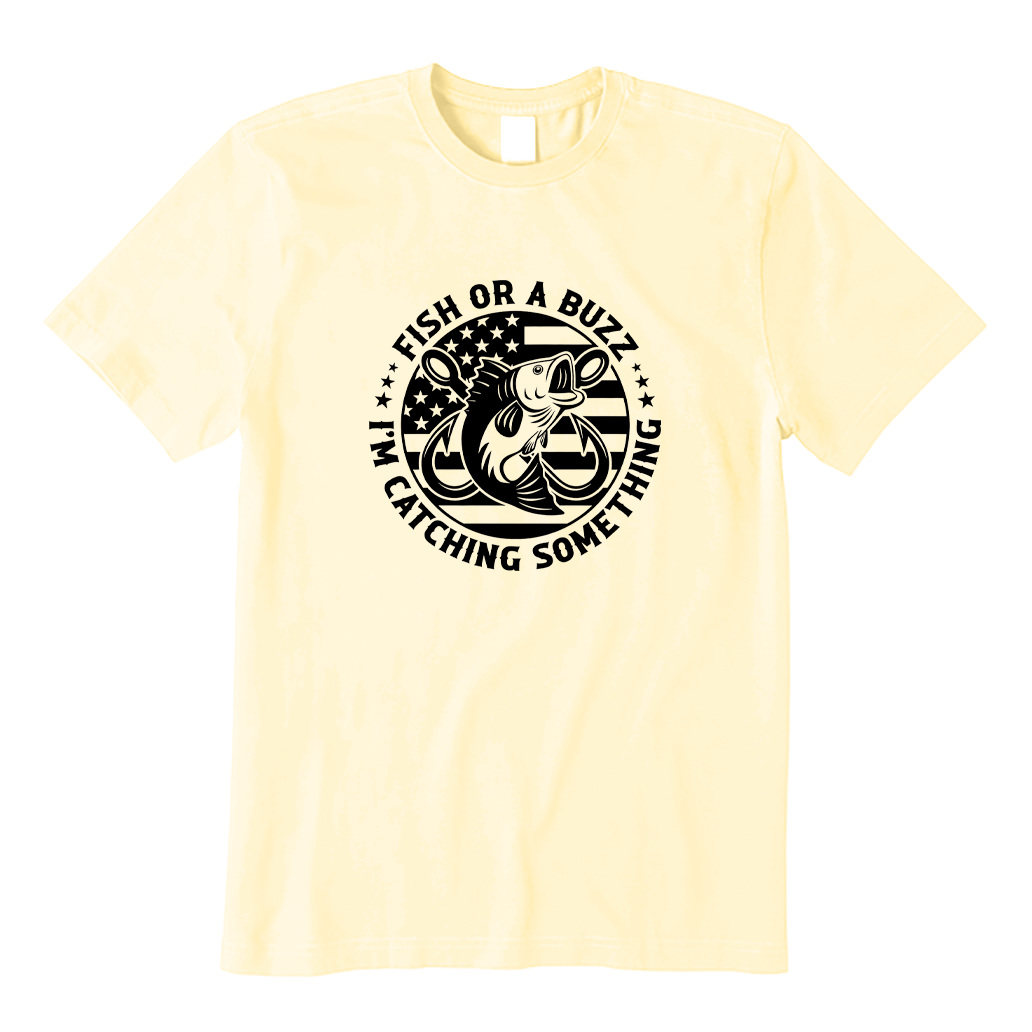 Fish or A Buzz I'm Catching Something Funny Fishing T-shirt