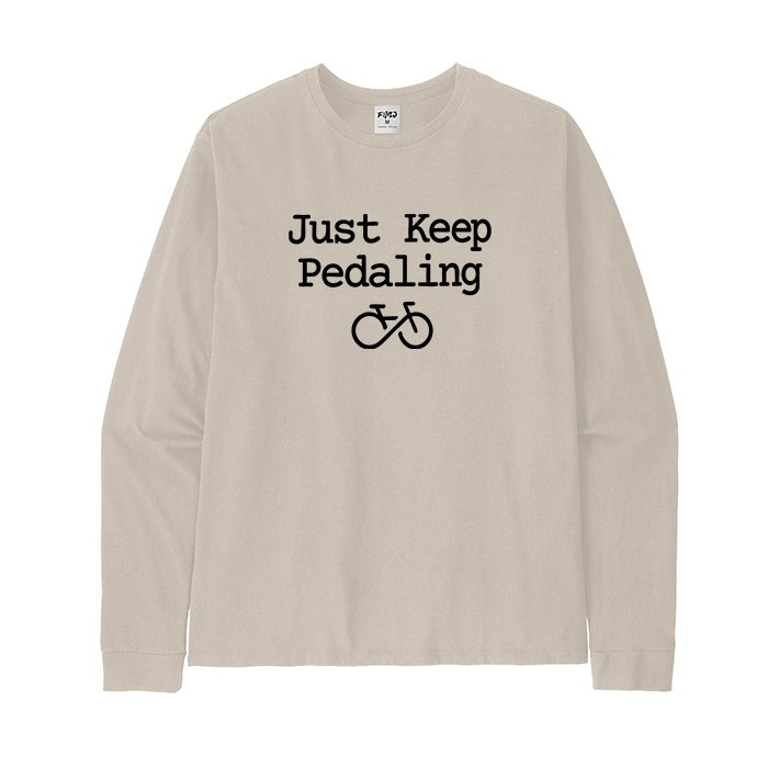 Just Keep Pedaling Cycling Long Sleeve T-Shirt