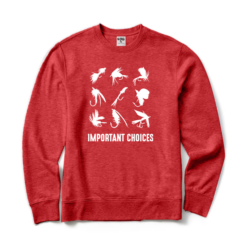 Important Choices Fly Fishing Flies Crewneck Sweatshirt