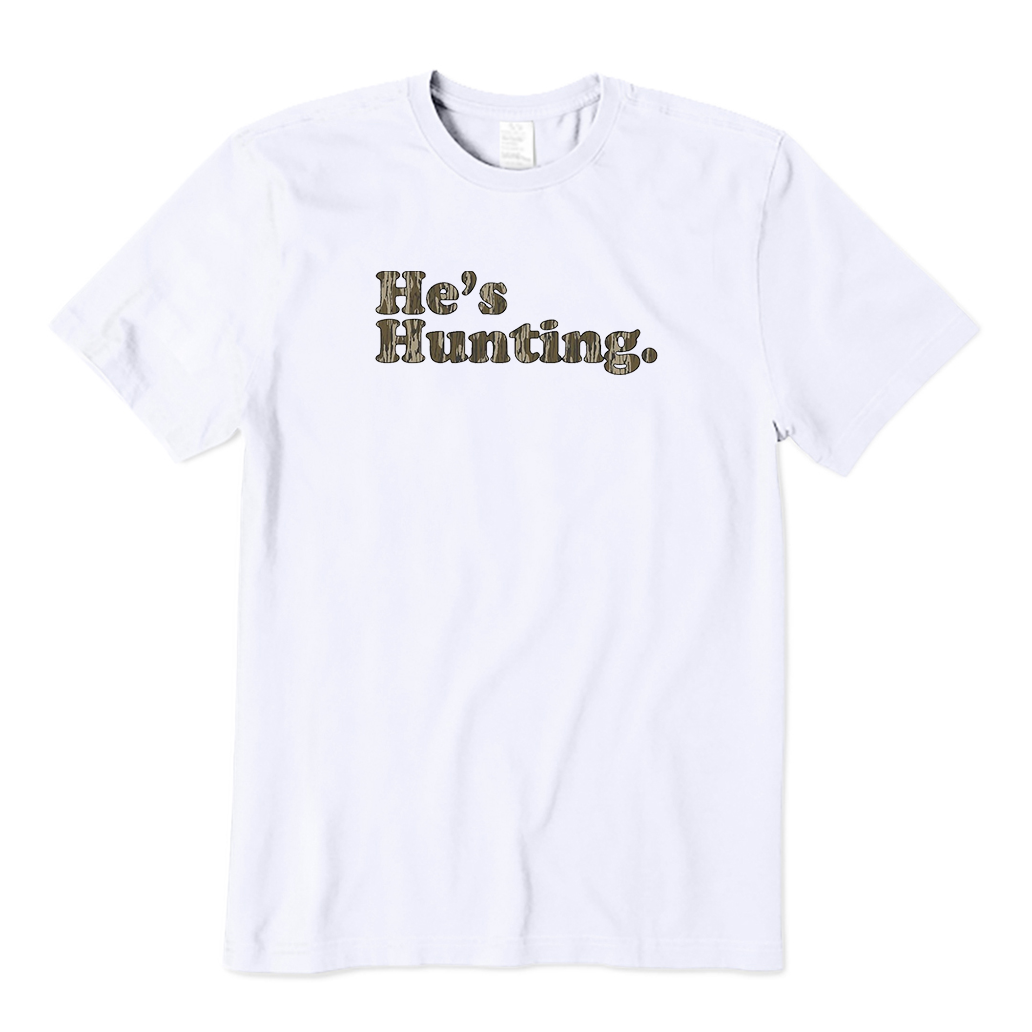 He is Hunting T-Shirt