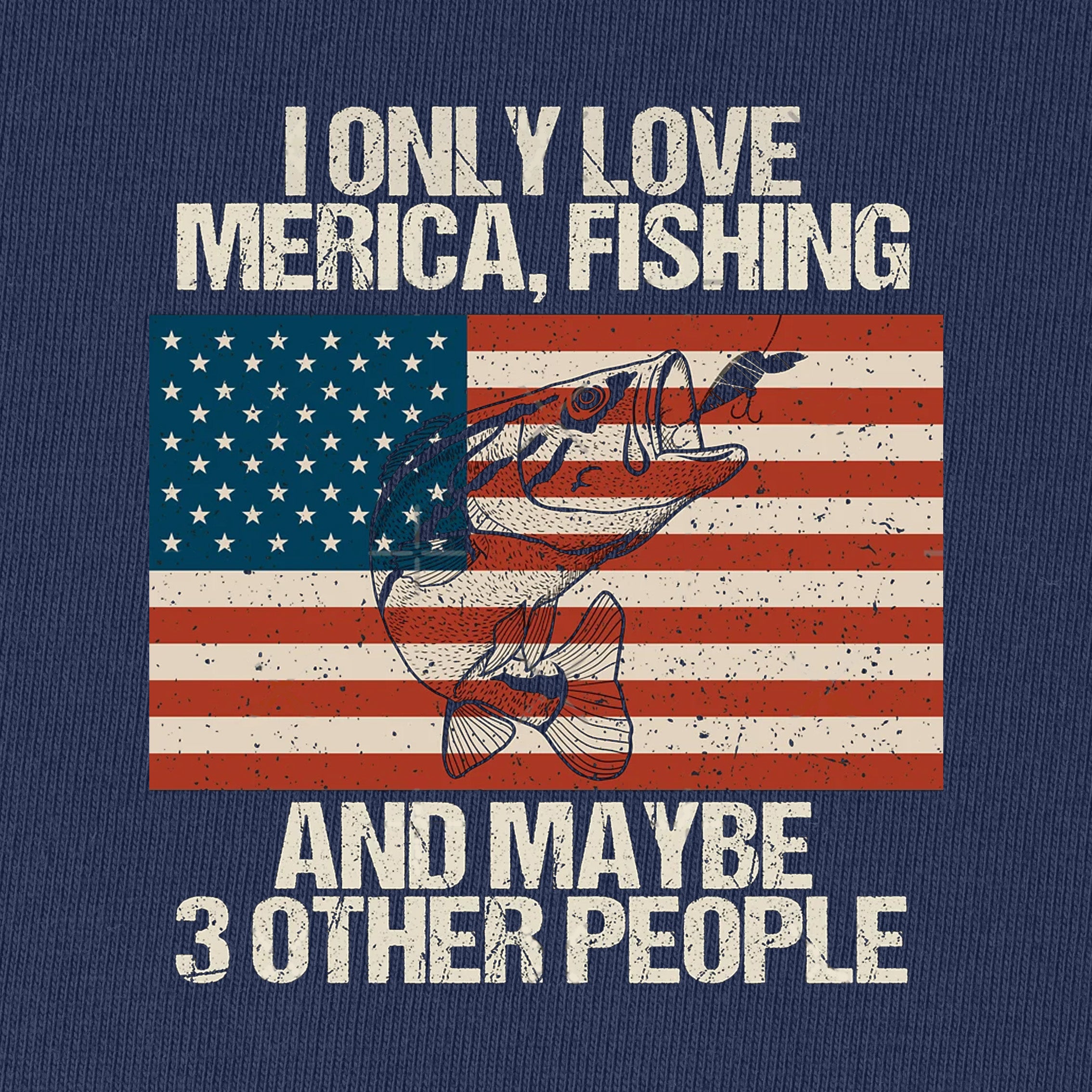 Fishing and Maybe 3 Other People T-Shirt