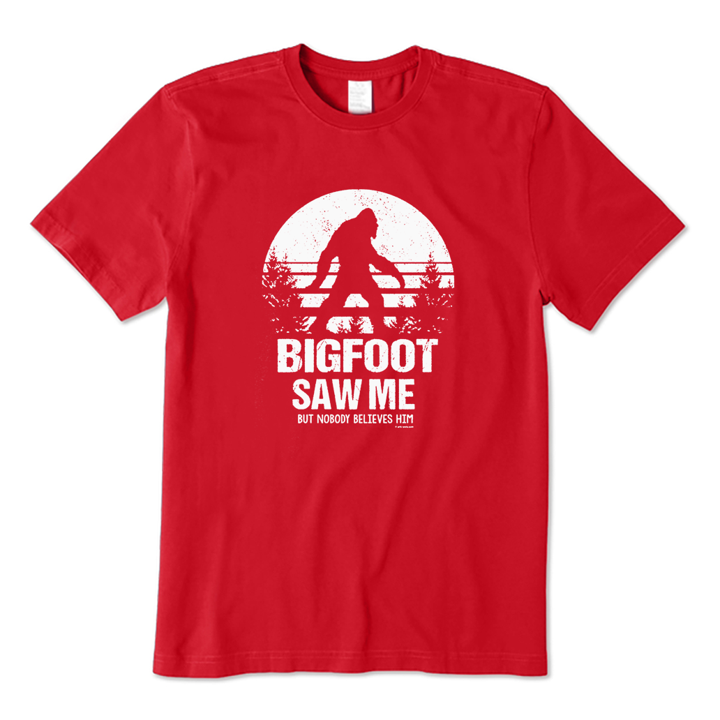 Bigfoot Saw Me T-shirt
