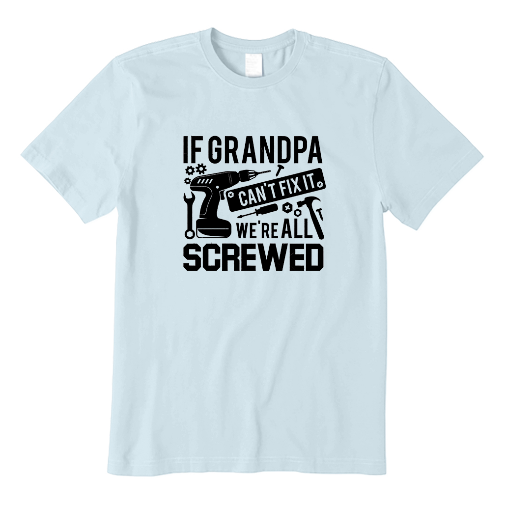If grandpa can't T-Shirt