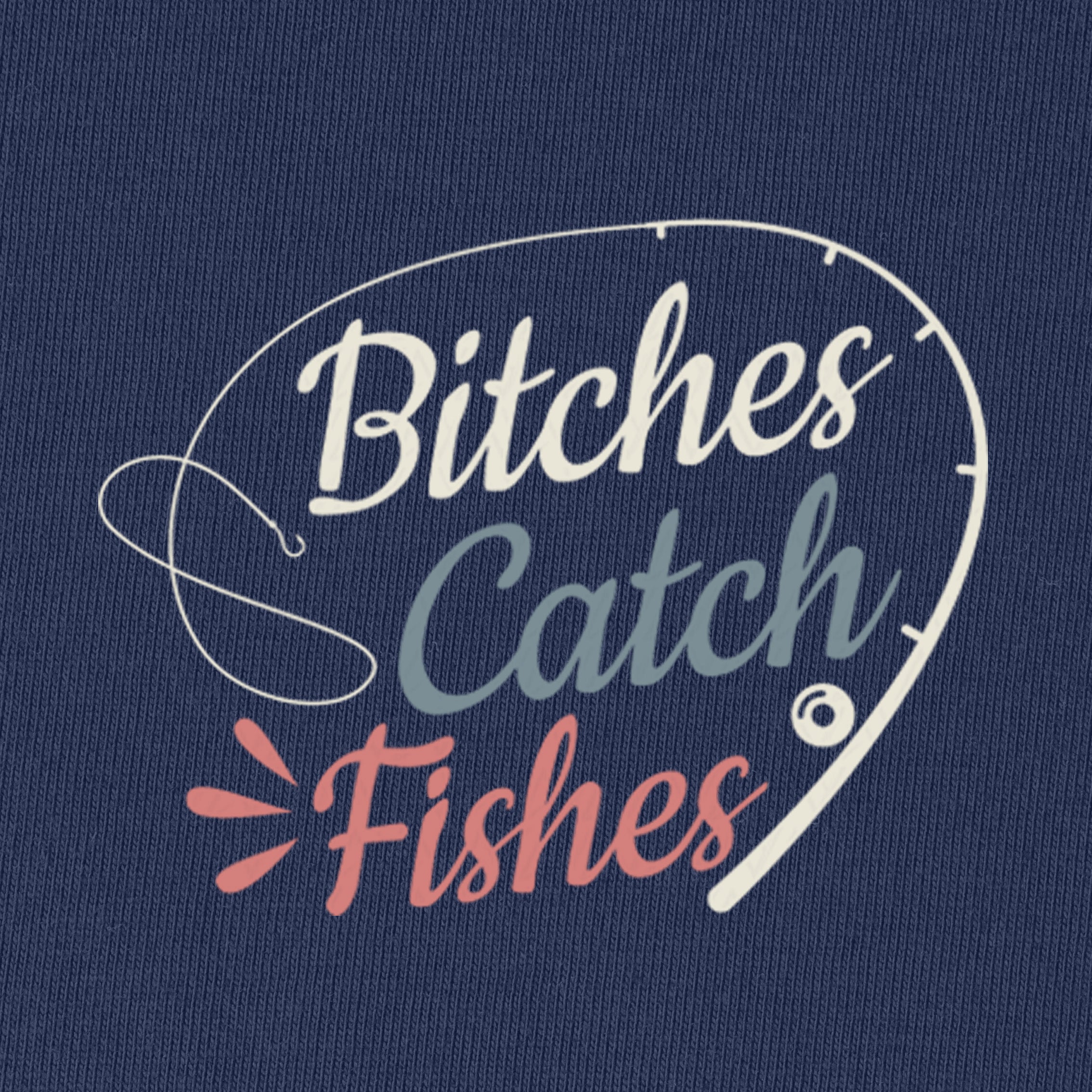 Bitches Catch Fishes T-Shirt for Women