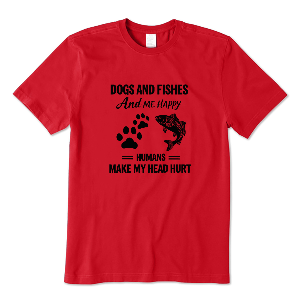 Dogs Fishes & Me Happy T-shirt