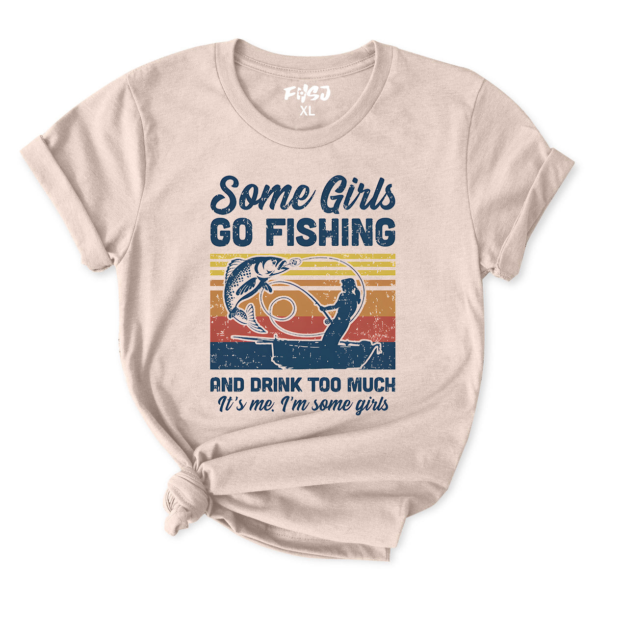 Some Girls Go Fishing T-Shirt for Women