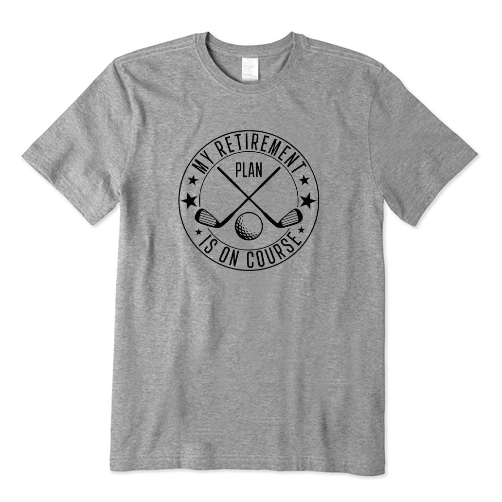 My Retirement Plan Is on Course T-shirt