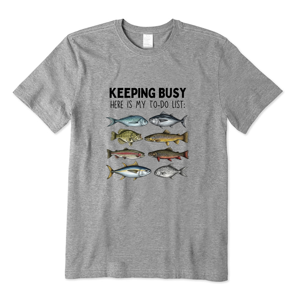 Keeping Busy Fishing To Do List T-shirt