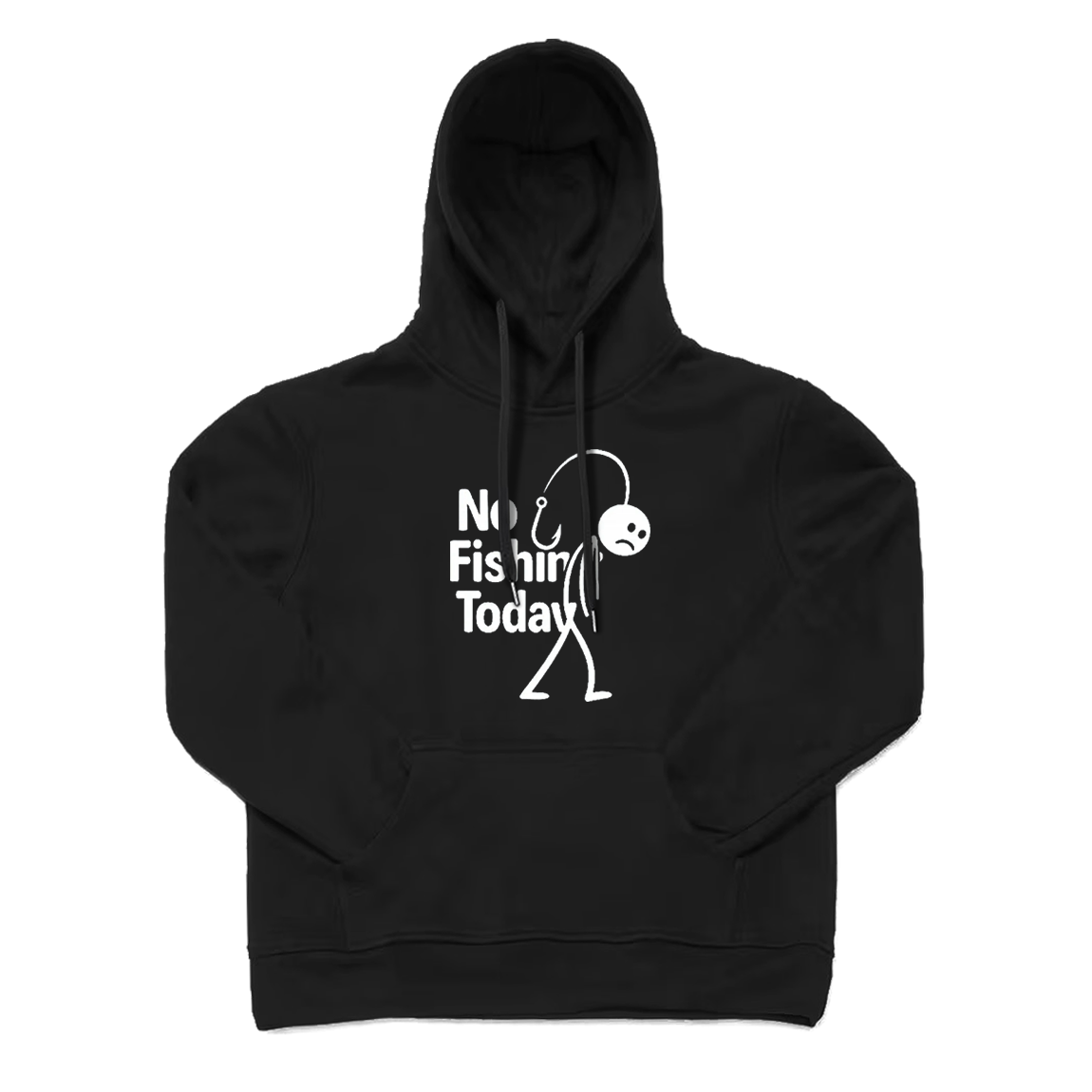 No Fishing Today Hoodie