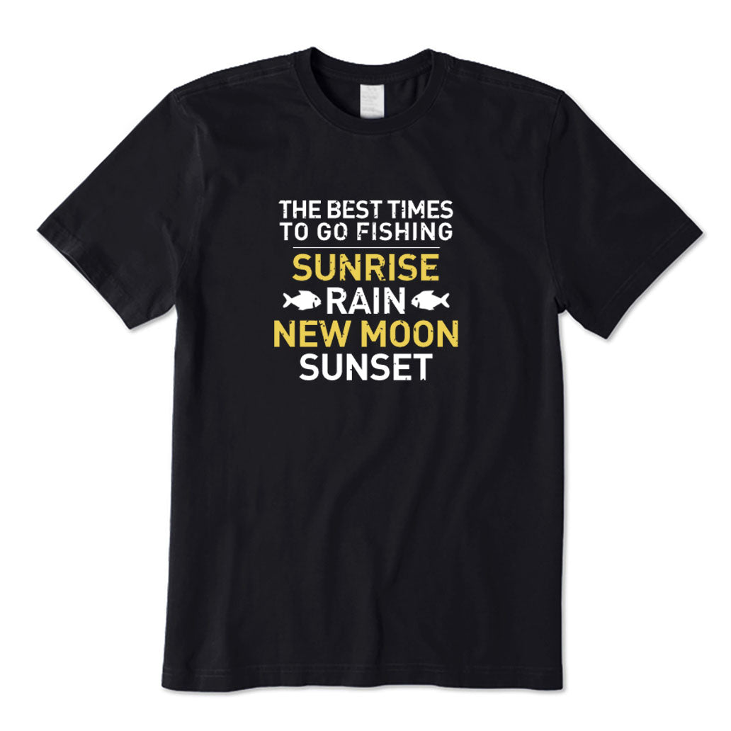 The Best Times To Go Fishing T-Shirt