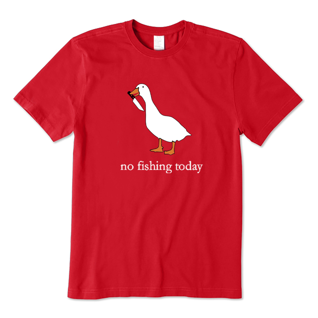 No Fishing Today Goose T-shirt