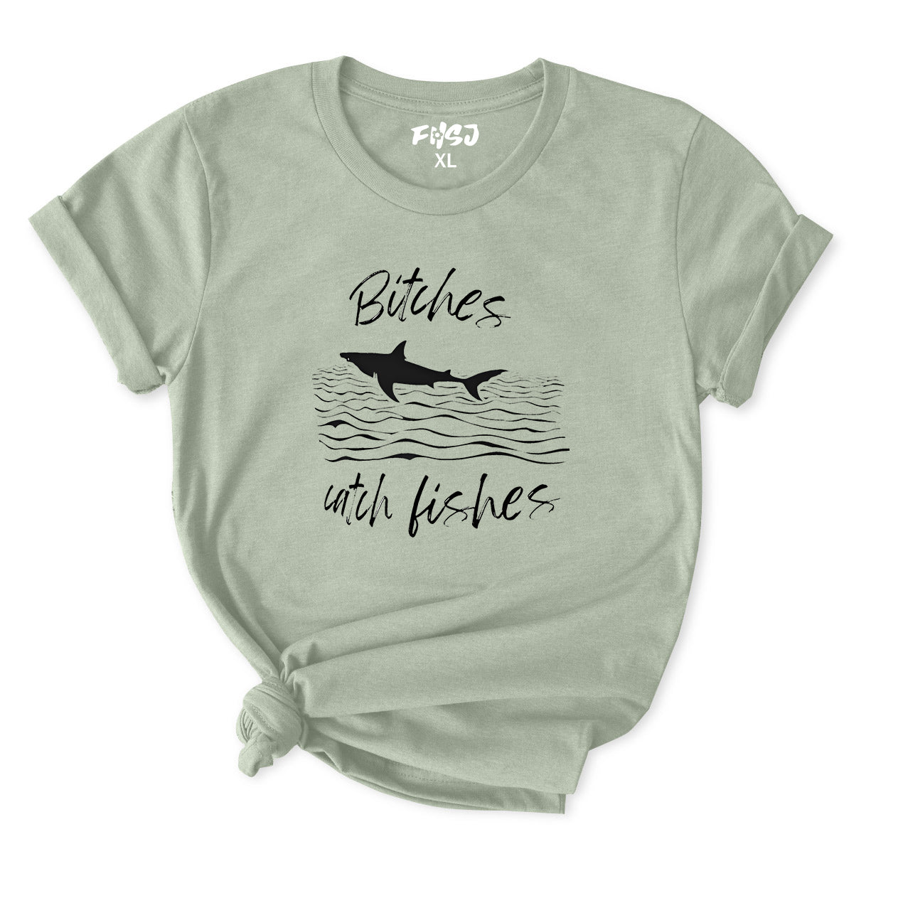 Bitches Catch Fishes T-Shirt for Women