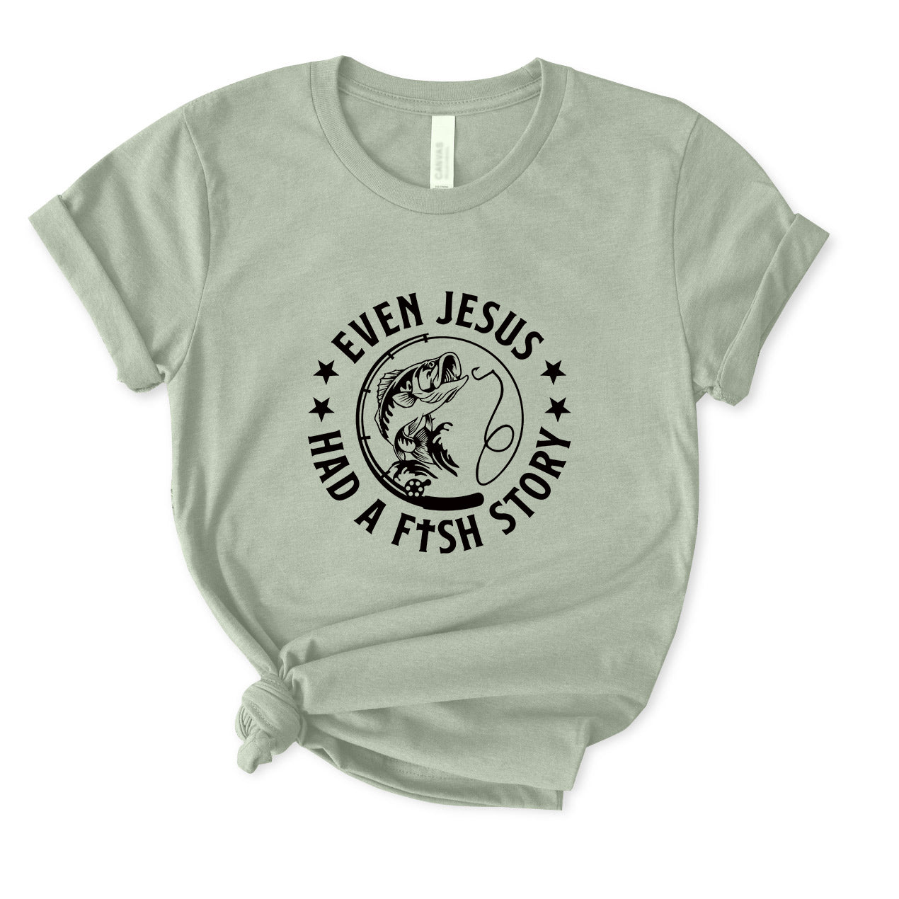 Even Jesus Had A Fish Story T-Shirt for women