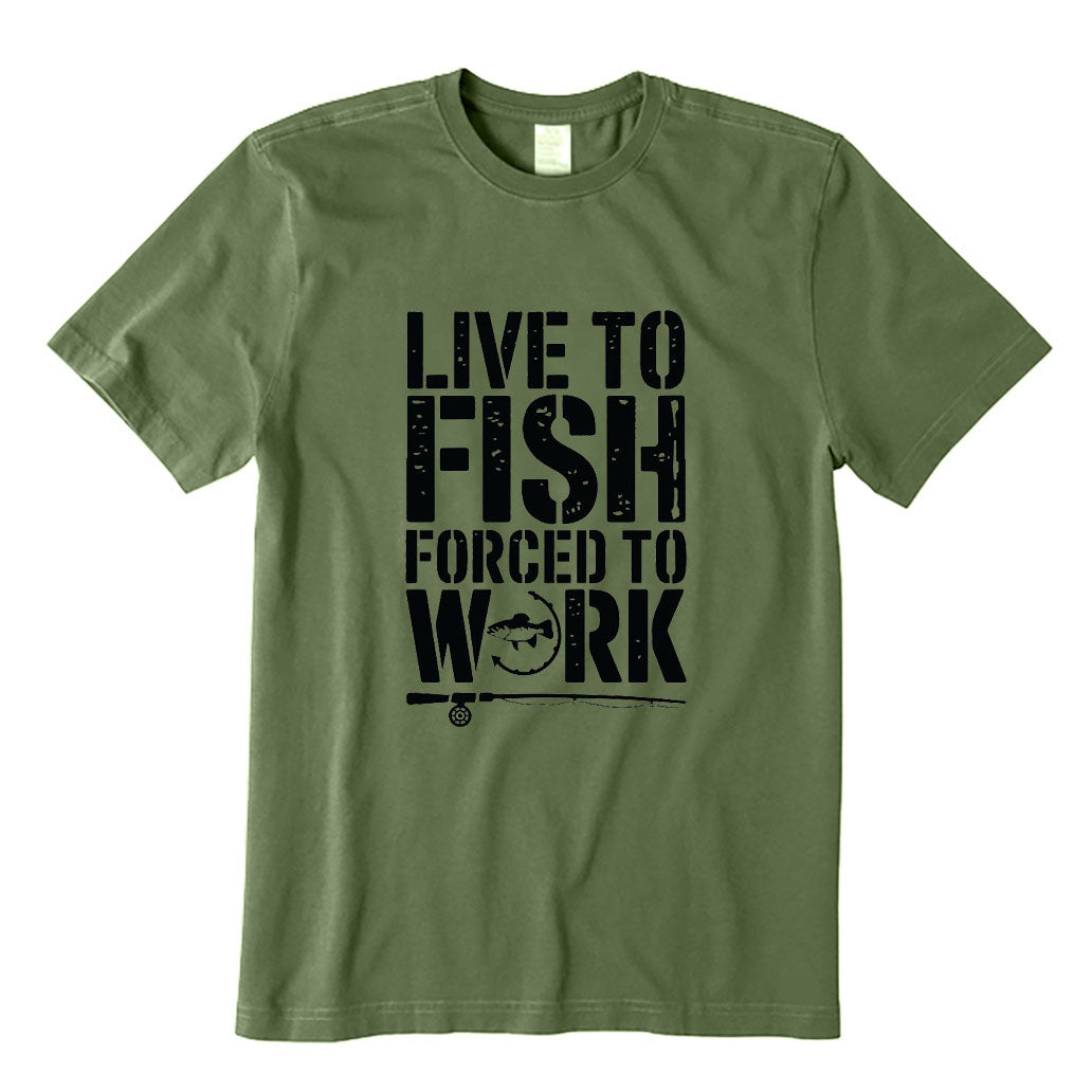Live To Fish Forced To Work T-Shirt