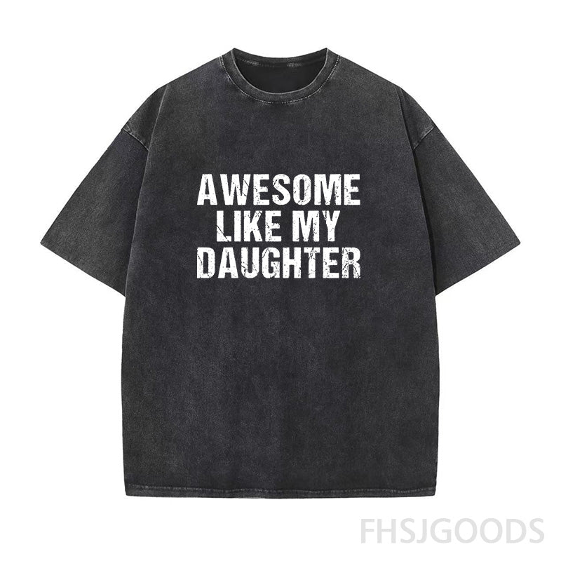Awesome Like My Daughter Unisex Distressed T-Shirt