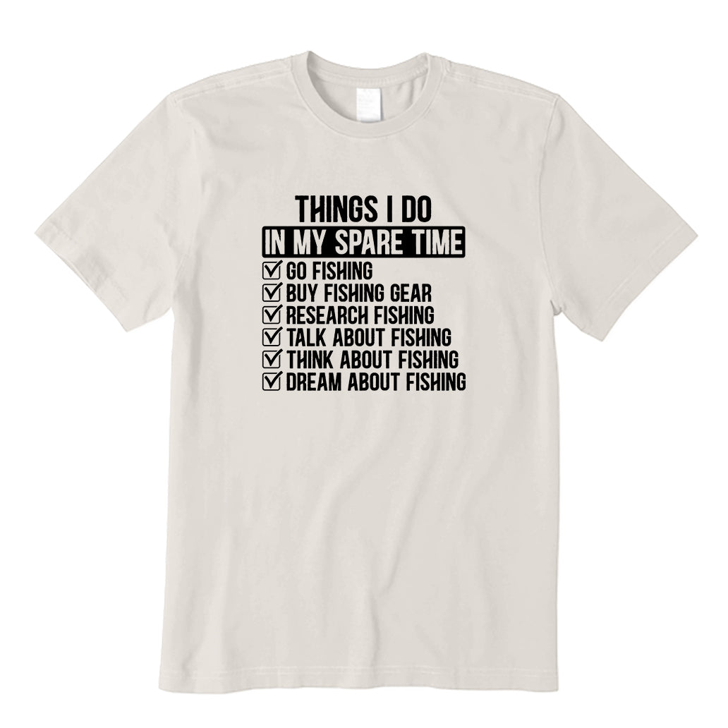 Things I Do In MY Spare Time T-Shirt