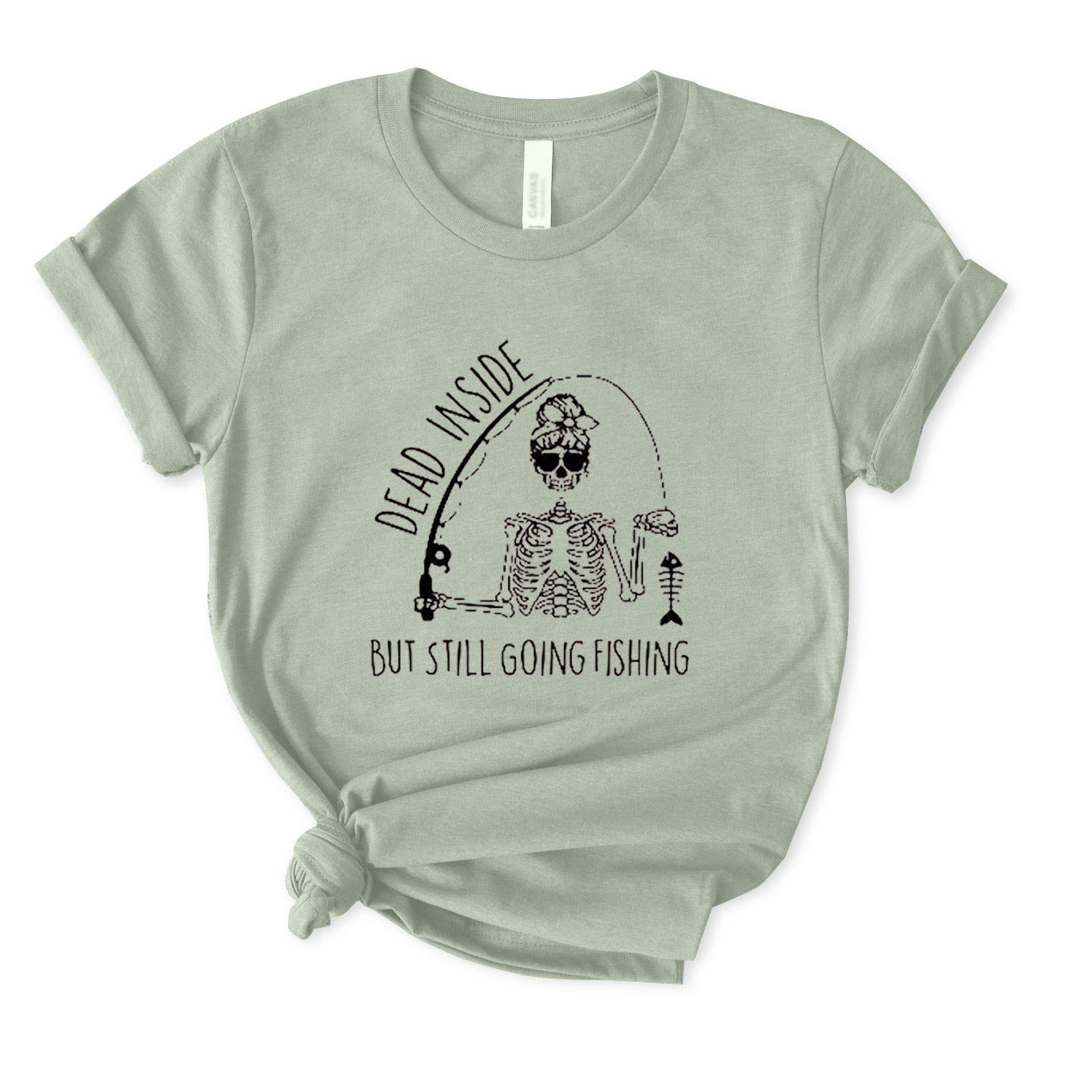 Dead Inside But Still Going Fishing T-Shirt for Women