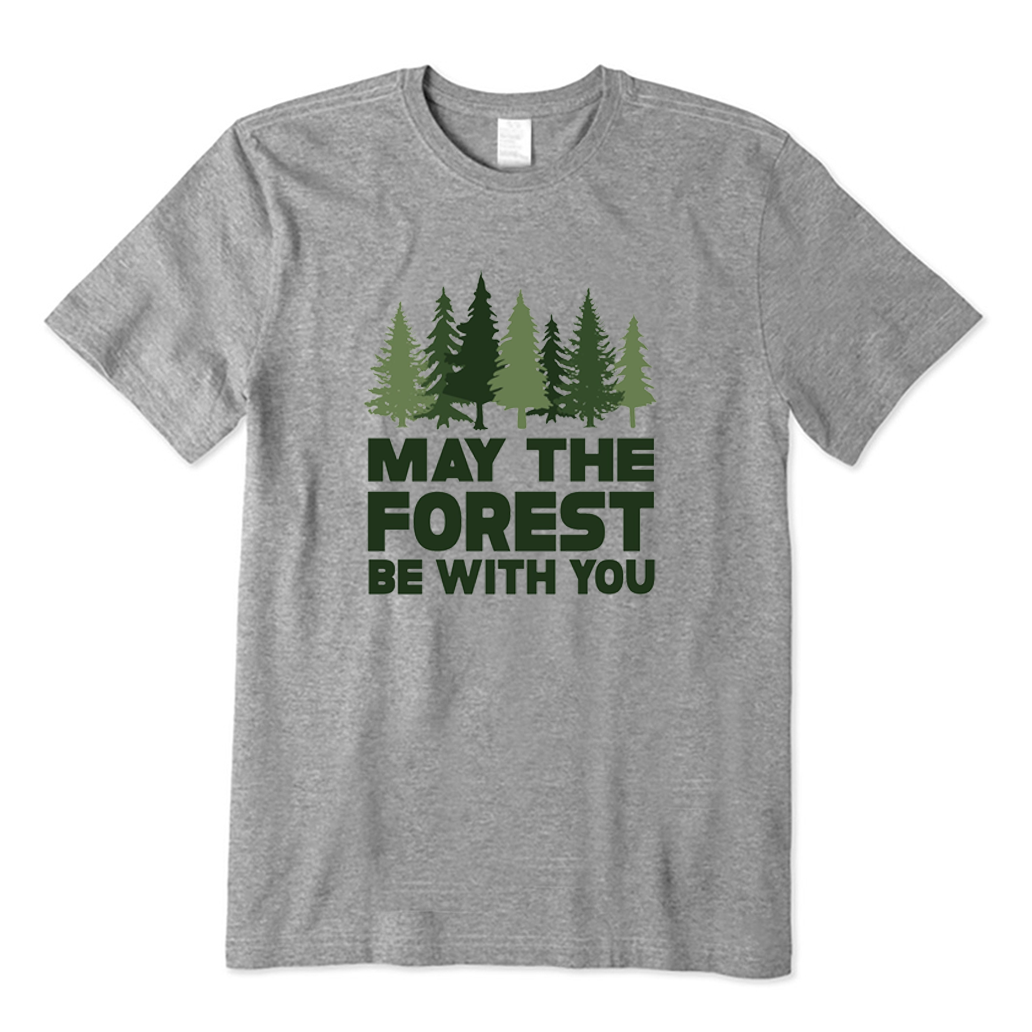 May The Forest Be with You T-Shirt