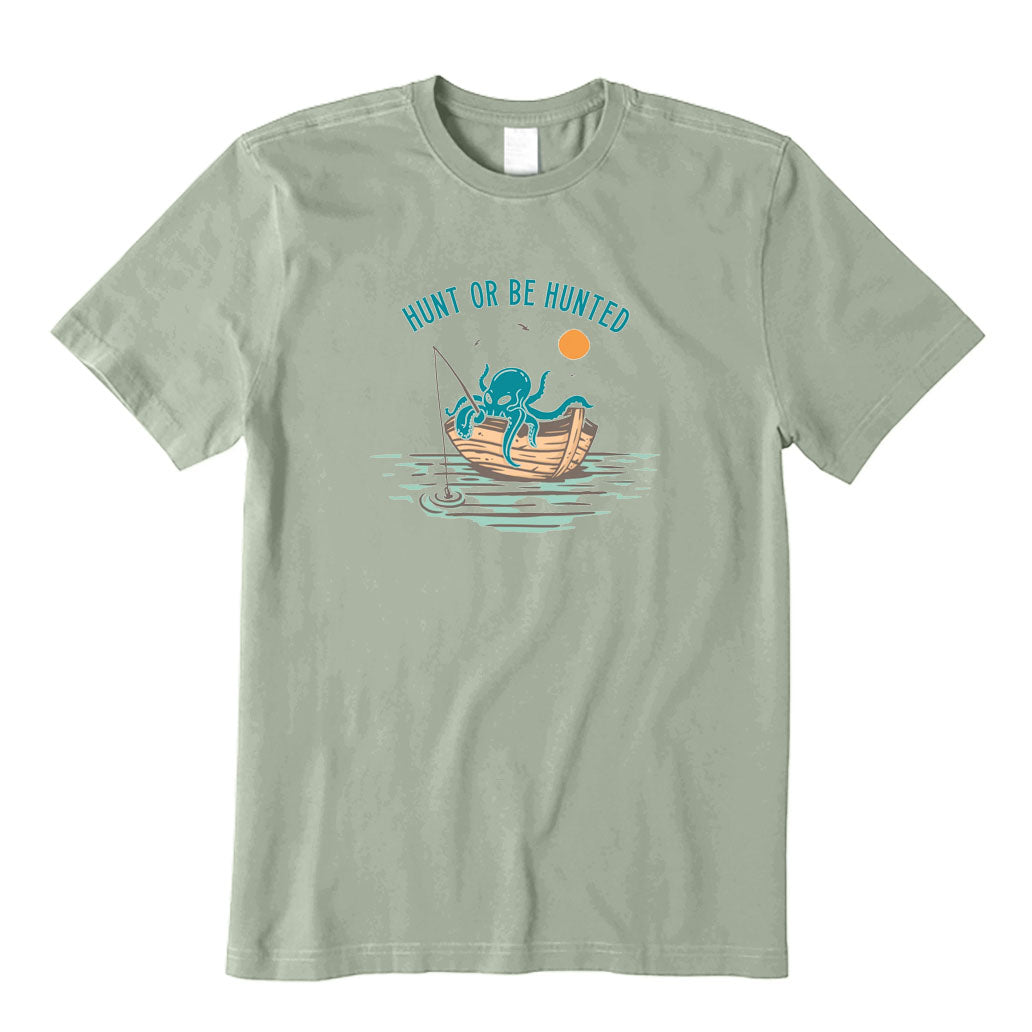 Hunt or Be Hunted T-Shirt