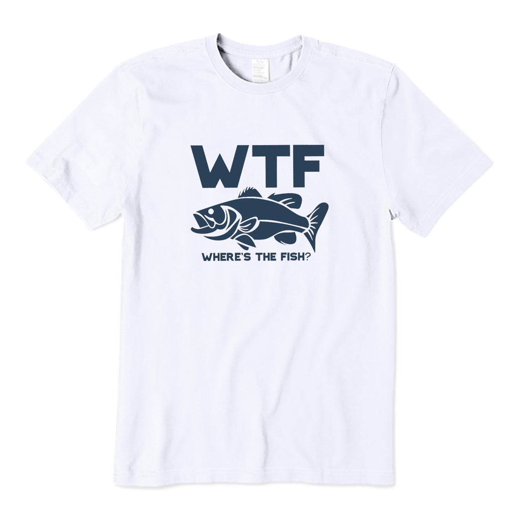 WTF Where Is The Fish? T-Shirt