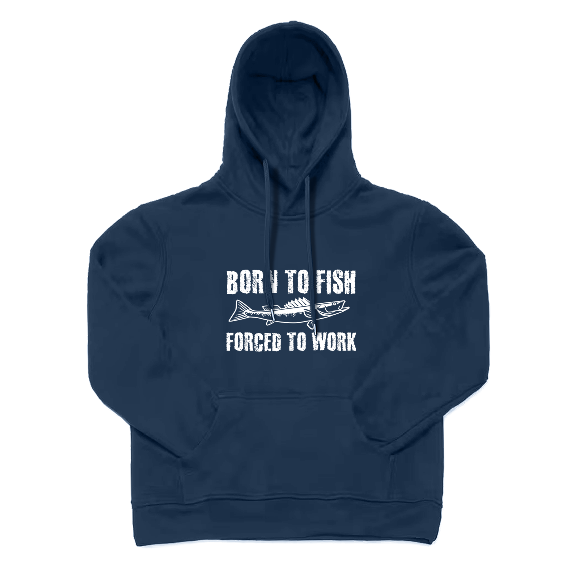 Born To Fish Forced To Work Hoodie