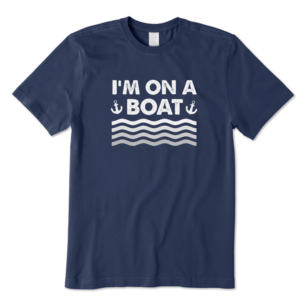 I'm on a Boat T-Shirt