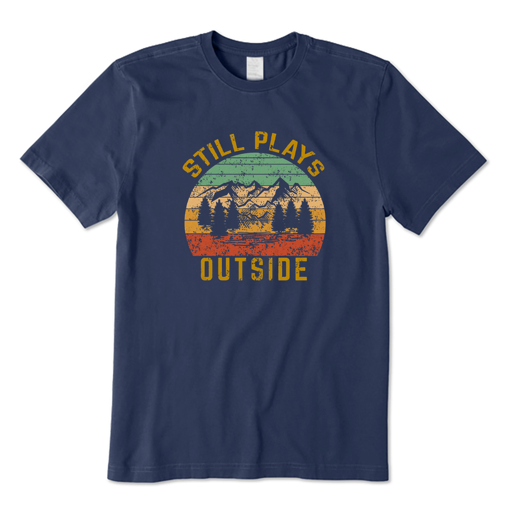 Still Plays Outside Hiking T-shirt