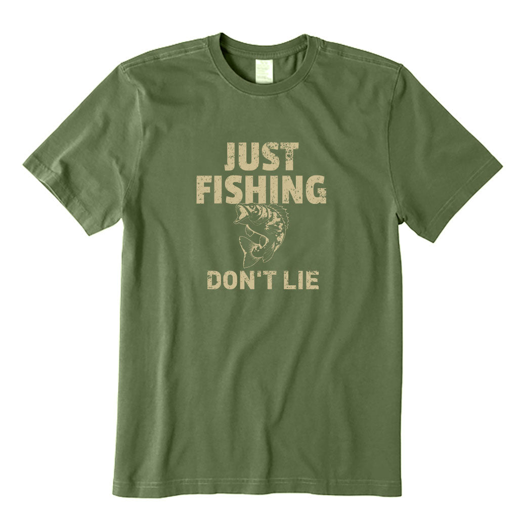 Just Fishing Don't Lie T-Shirt