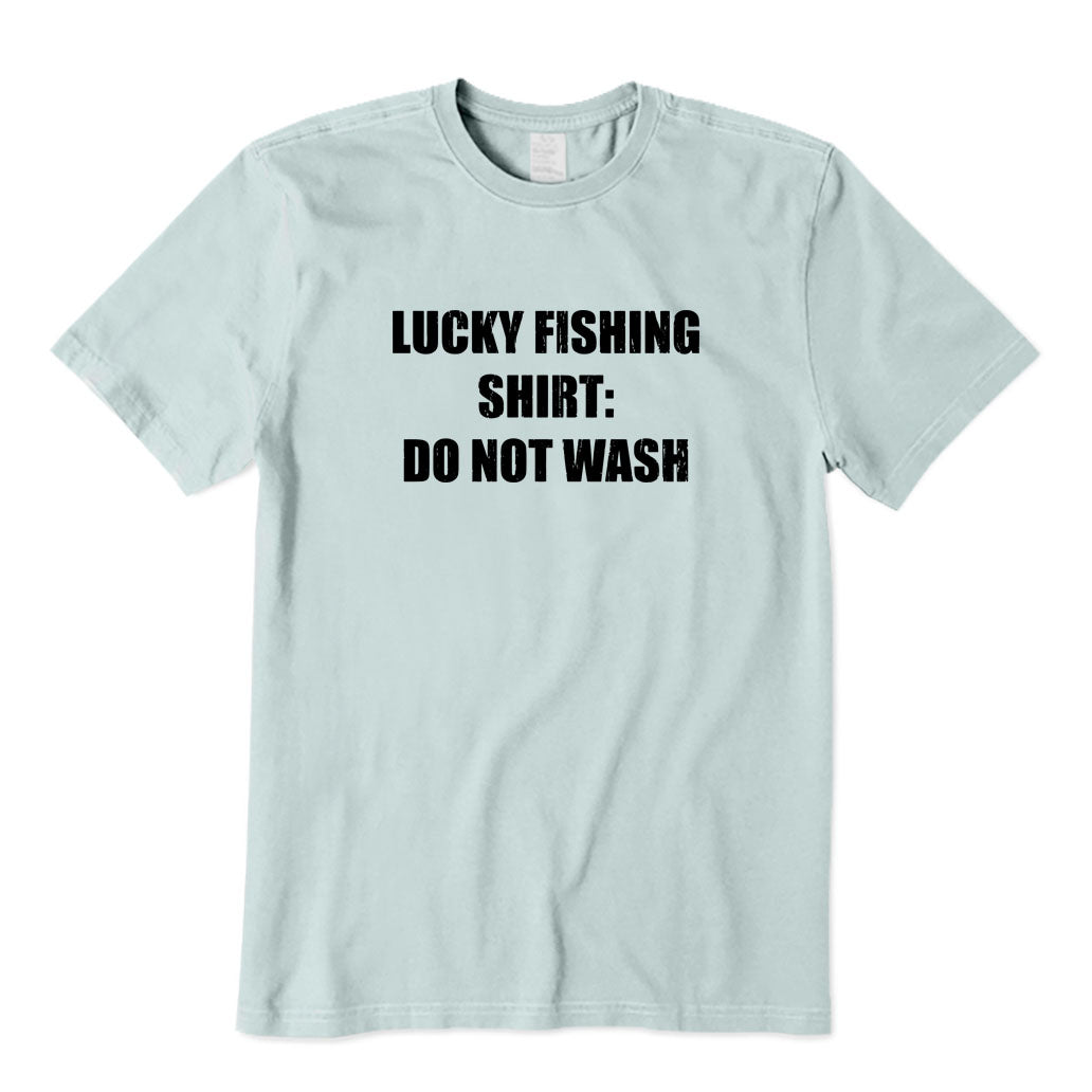 [SALE] Lucky Fishing Shirt Do Not Wash T-Shirt