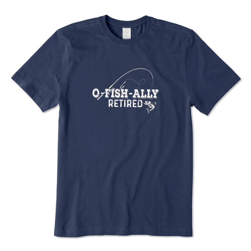 O-Fish-Ally Retired T-Shirt