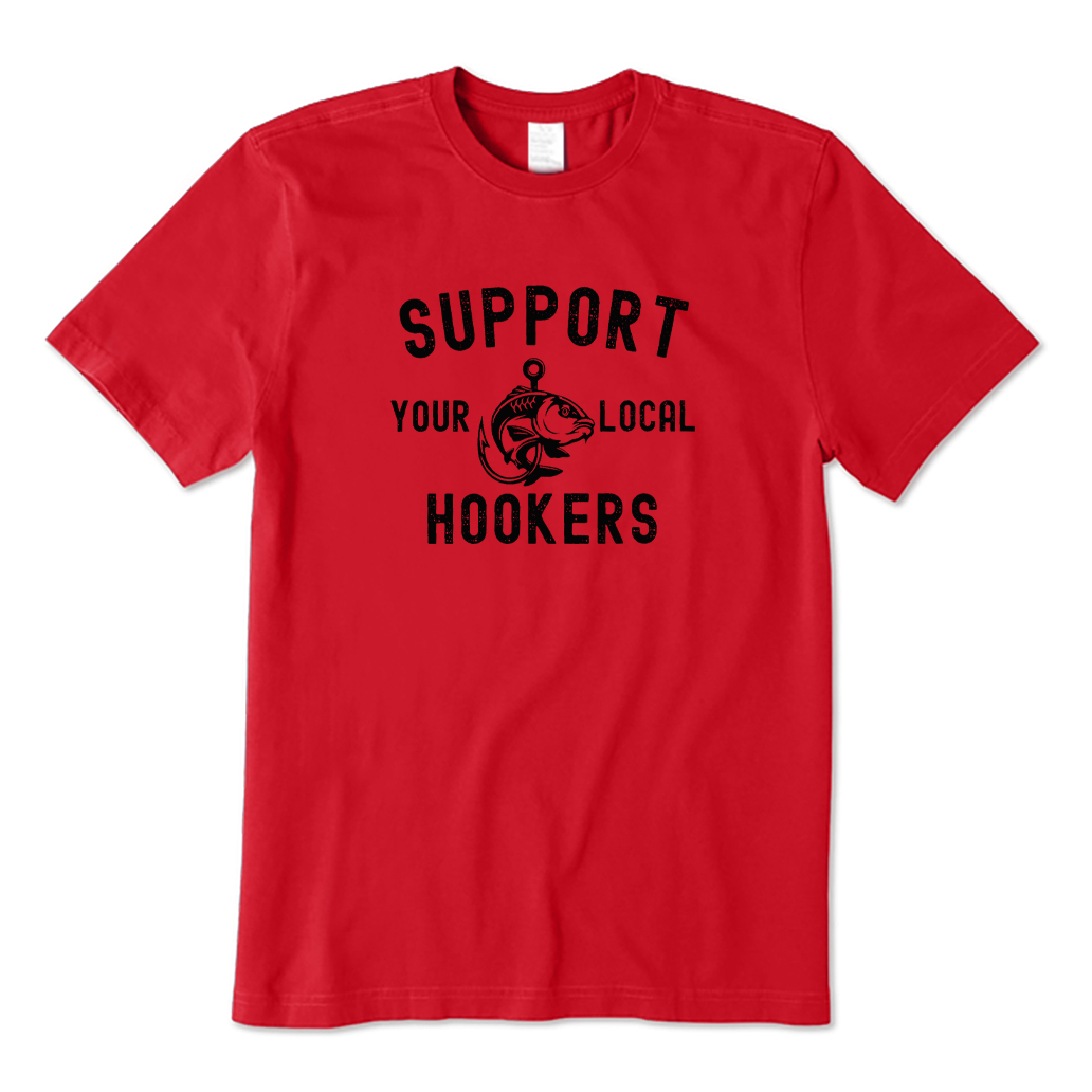 Support Local Hookers T-shirt