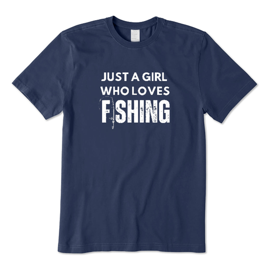 Just A Girl Who Loves Fishing T-Shirt