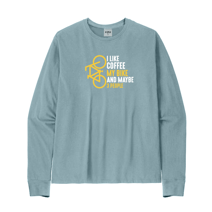 I Like Coffee My Bike and Maybe 3 People Long Sleeve T-Shirt