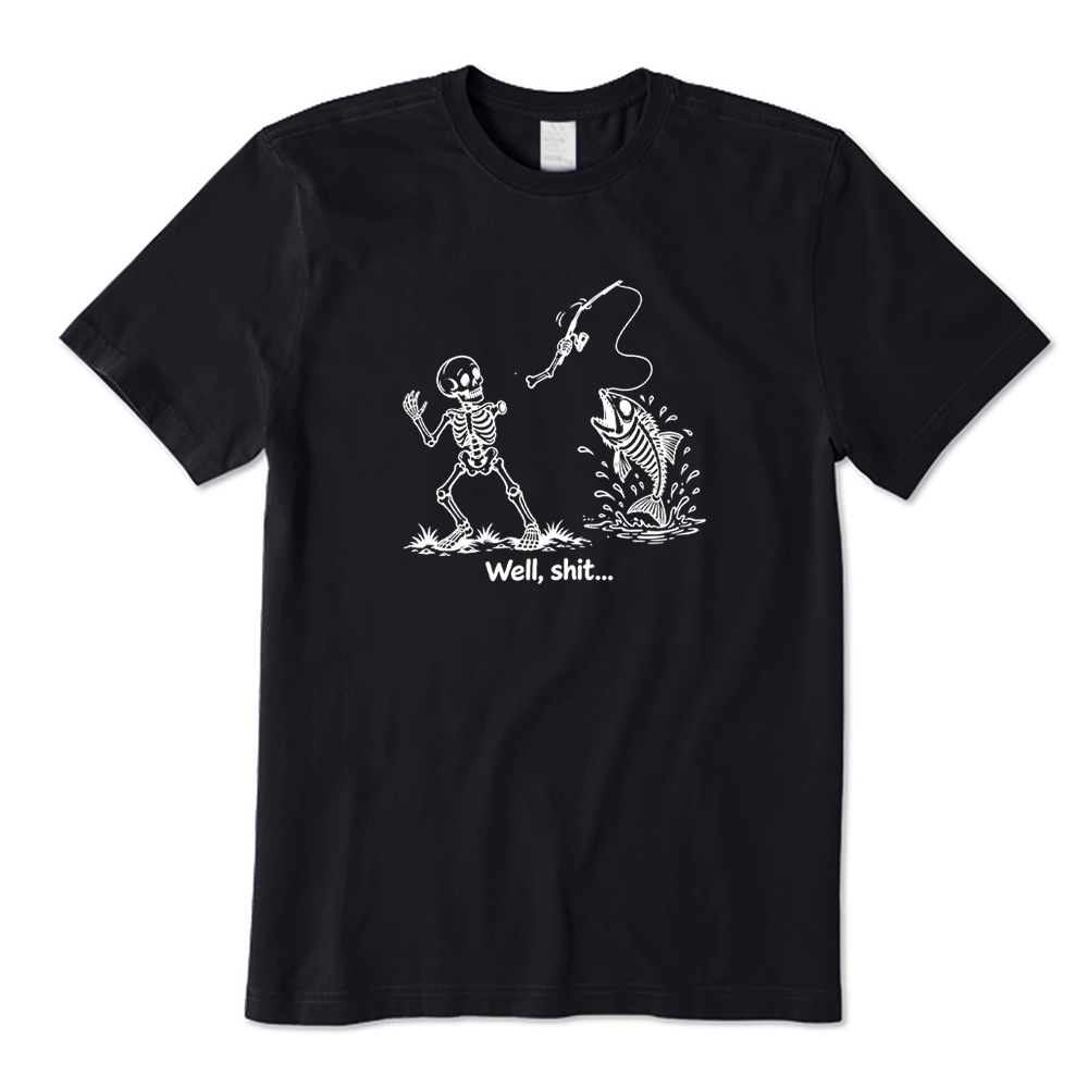 Well Shit Funny Skeleton Fishing T-Shirt