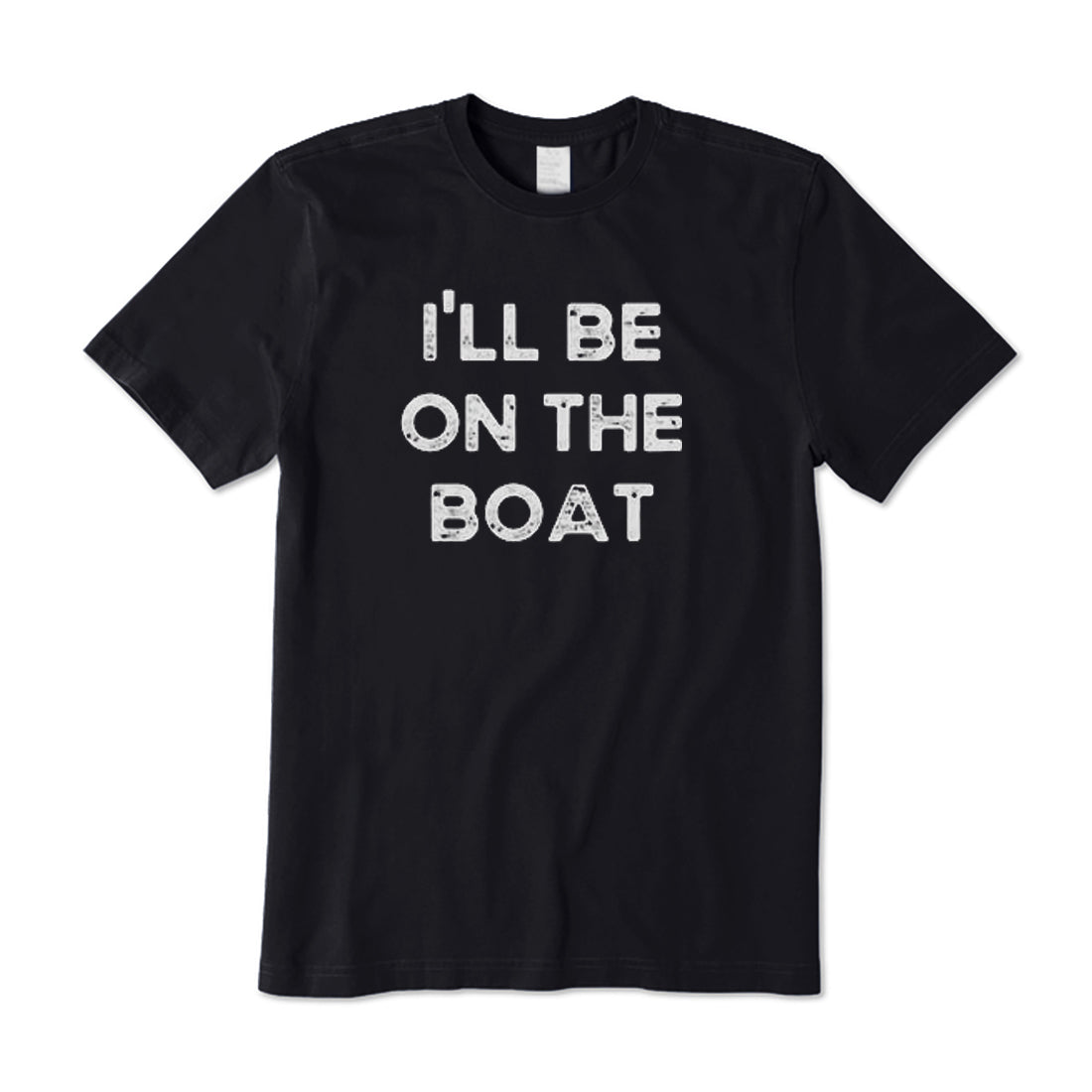 I'll Be On The Boat T-Shirt
