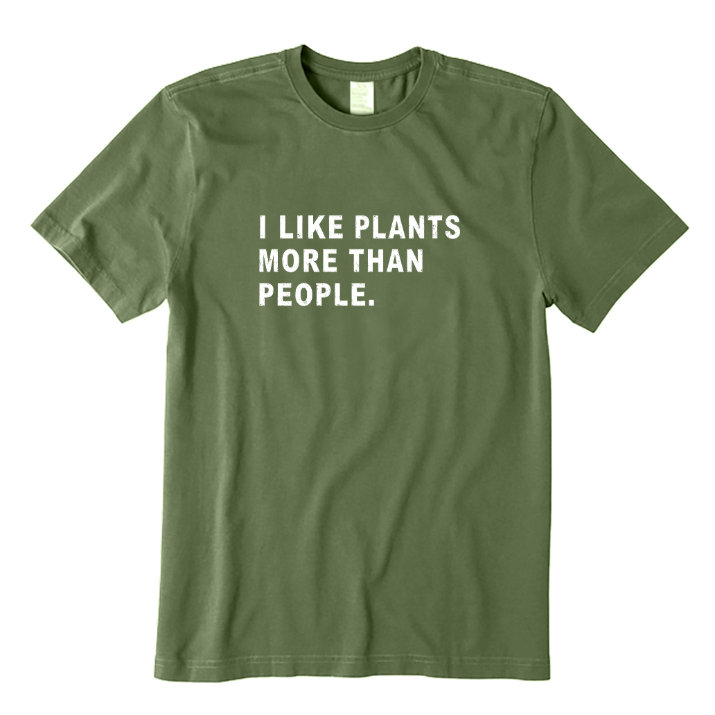 I Like Plants More Than People T-shirt
