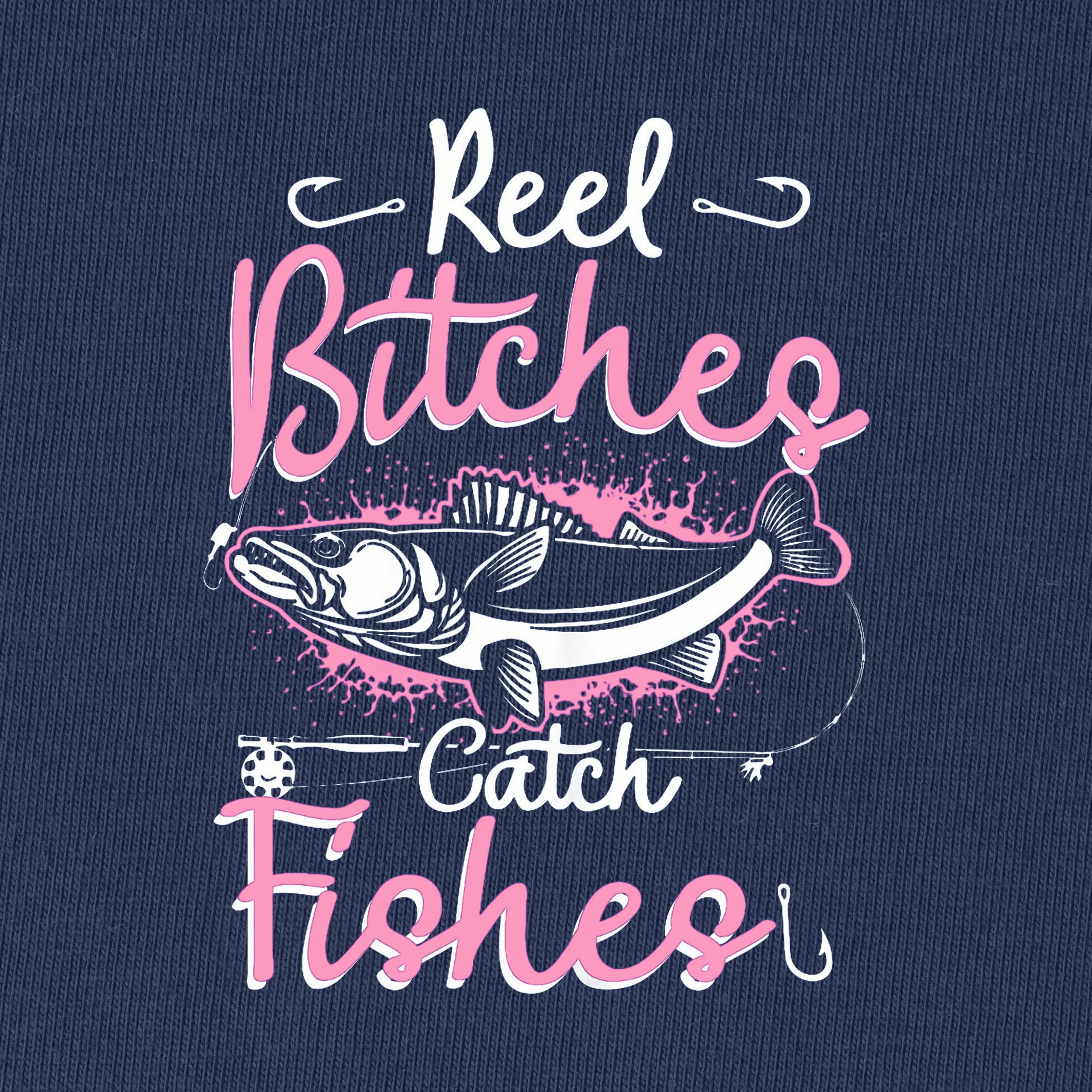 Reel Bitches Catch Fishes T-Shirt for Women