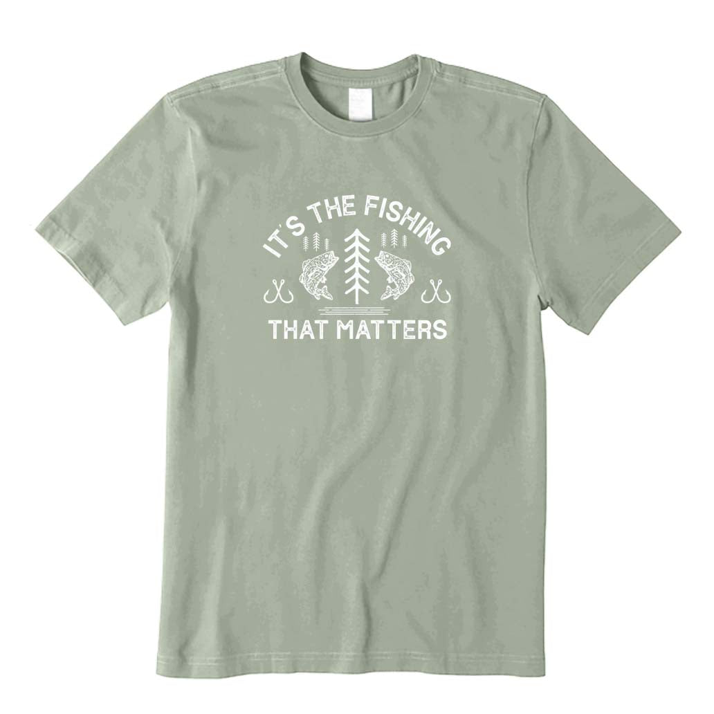 It's The Fishing That Matters T-Shirt