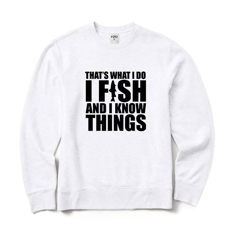 I Fish and I Know Things Crewneck Sweatshirt