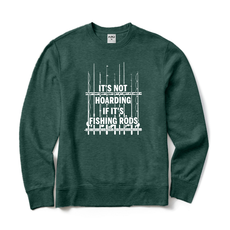 It’s Not Hoarding If It’s Fishing Rods Crewneck Sweatshirt