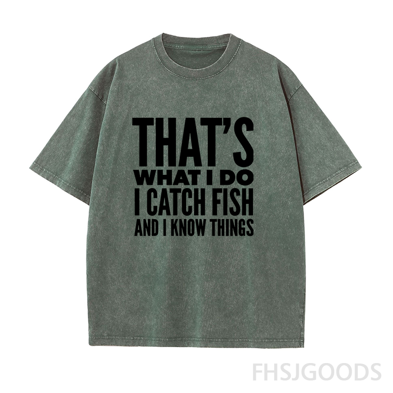 That's What I Do I Catch Fish and Know Things Unisex Distressed T-Shirt