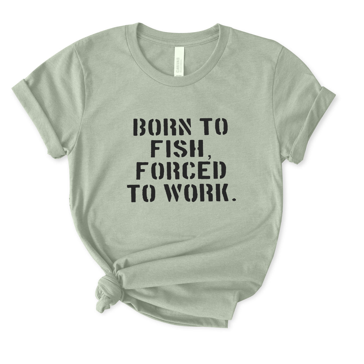 Born To Fish Forced To Work T-Shirt for women