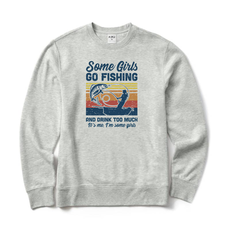 Some Girls Go Fishing Crewneck Sweatshirt